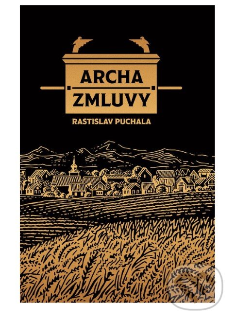 Kniha: Archa Zmluvy (Rastislav Puchala). Postoj Media, 2024 Kniha: Archa Zmluvy (Rastislav Puchala). Postoj Media, 2024