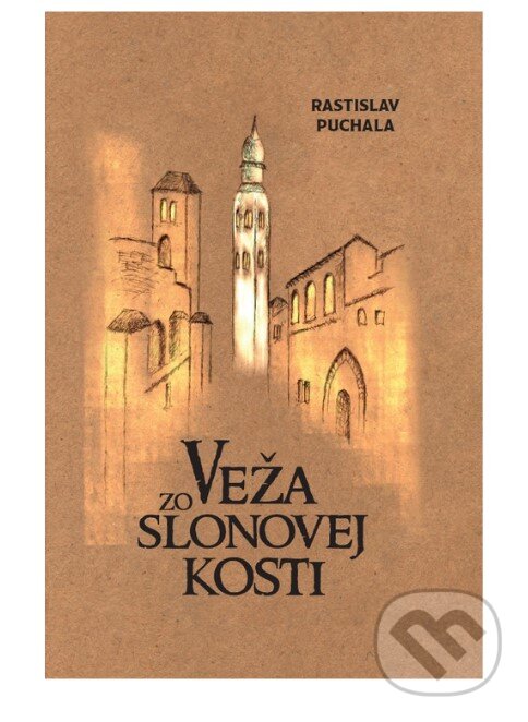 Kniha: Veža zo slonovej kosti (Rastislav Puchala). Postoj Media, 2024 Kniha: Veža zo slonovej kosti (Rastislav Puchala). Postoj Media, 2024