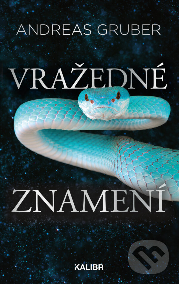 E-kniha: Vražedné znamení (Andreas Gruber). Kalibr, 2024 E-kniha: Vražedné znamení (Andreas Gruber). Kalibr, 2024