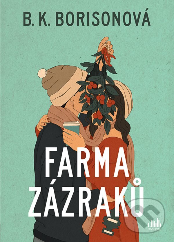 Kniha: Farma zázraků (B.K. Borison). Cosmopolis, 2024 Kniha: Farma zázraků (B.K. Borison). Cosmopolis, 2024