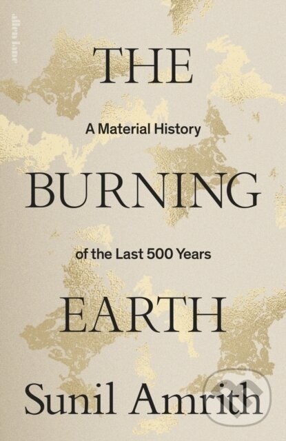 Kniha: The Burning Earth (Sunil Amrith). Allen Lane, 2024 Kniha: The Burning Earth (Sunil Amrith). Allen Lane, 2024