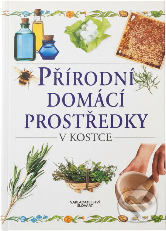 Kniha: Přírodní domácí prostředky (Karen Hurrell). Slovart, 2000 Kniha: Přírodní domácí prostředky (Karen Hurrell). Slovart, 2000