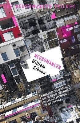 Kniha: Neuromancer (William Gibson). Orion, 2017 Kniha: Neuromancer (William Gibson). Orion, 2017