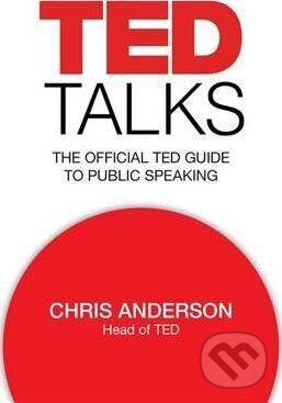 Kniha: TED Talks (Chris Anderson). Headline Book, 2017 Kniha: TED Talks (Chris Anderson). Headline Book, 2017