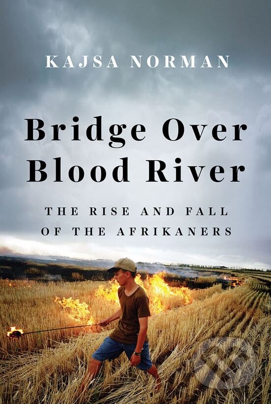 Kniha: Bridge Over Blood River (Kajsa Norman). Hurst, 2016 Kniha: Bridge Over Blood River (Kajsa Norman). Hurst, 2016