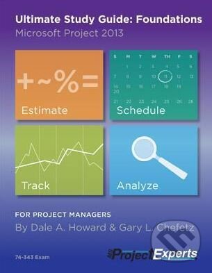 Kniha: Ultimate Study Guide (Dale Howard a Gary Chefetz). Project Management Institute, 2013 Kniha: Ultimate Study Guide (Dale Howard a Gary Chefetz). Project Management Institute, 2013