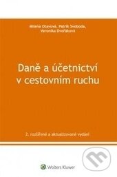 Kniha: Daně a účetnictví v cestovním ruchu (Milena Otavová, Patrik Svoboda a Veronika Dvořáková). Wolters Kluwer ČR, 2017 Kniha: Daně a účetnictví v cestovním ruchu (Milena Otavová, Patrik Svoboda a Veronika Dvořáková). Wolters Kluwer ČR, 2017