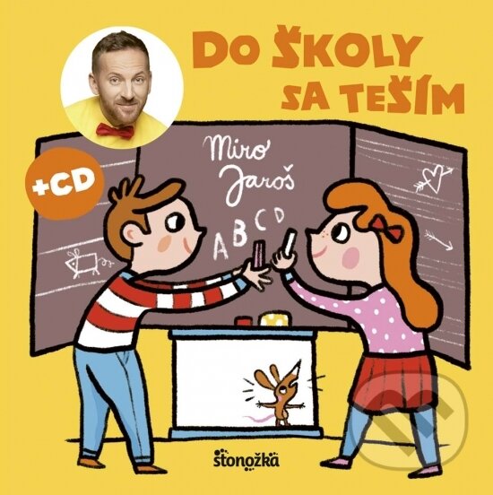 Kniha: Do školy sa teším (Miro Jaroš). Stonožka, 2017 Kniha: Do školy sa teším (Miro Jaroš). Stonožka, 2017