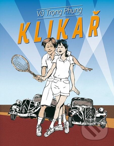 E-kniha: Klikař (Vu Trong Phung). Dokořán, 2016 E-kniha: Klikař (Vu Trong Phung). Dokořán, 2016