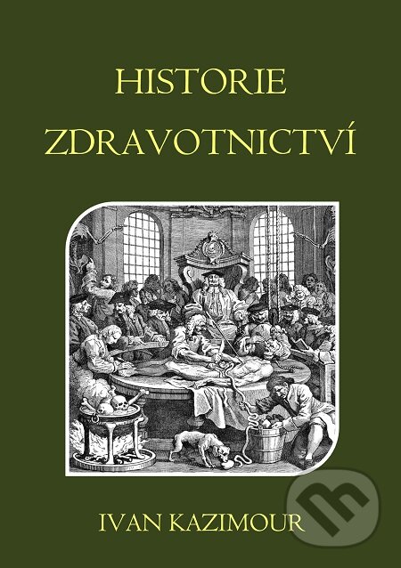 E-kniha: Historie zdravotnictví (Ivan Kazimour). E-knihy jedou E-kniha: Historie zdravotnictví (Ivan Kazimour). E-knihy jedou