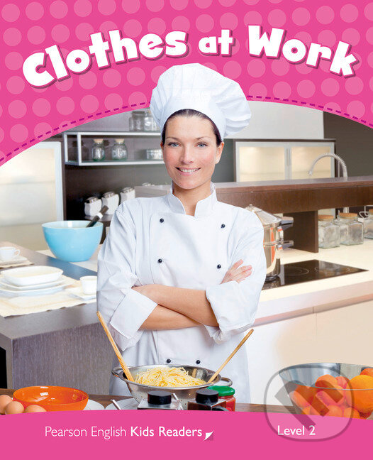 Kniha: Clothes at Work (Linnette Erocak). Pearson, 2013 Kniha: Clothes at Work (Linnette Erocak). Pearson, 2013