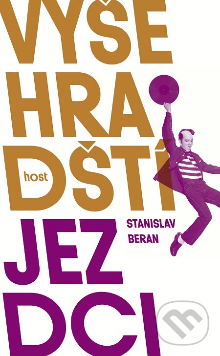 E-kniha: Vyšehradští jezdci (Stanislav Beran). Host, 2016 E-kniha: Vyšehradští jezdci (Stanislav Beran). Host, 2016