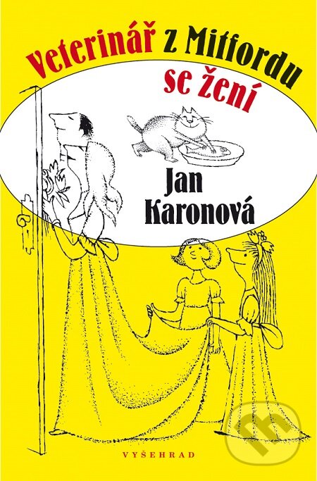 E-kniha: Veterinář z Mitfordu se žení (Jan Karon). Vyšehrad, 2016 E-kniha: Veterinář z Mitfordu se žení (Jan Karon). Vyšehrad, 2016