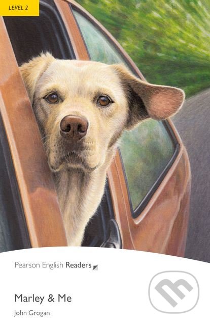 Kniha: Marley and Me (John Grogan). Pearson, 2012 Kniha: Marley and Me (John Grogan). Pearson, 2012
