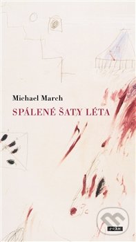 Kniha: Spálené šaty léta (Michael March). Práh, 2017 Kniha: Spálené šaty léta (Michael March). Práh, 2017