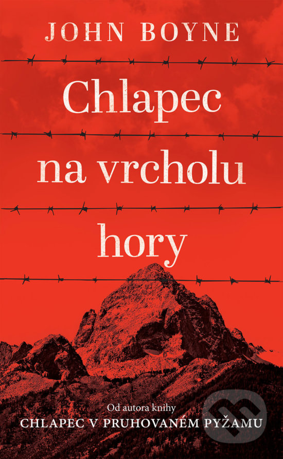 Kniha: Chlapec na vrcholu hory (John Boyne). Slovart CZ, 2017 Kniha: Chlapec na vrcholu hory (John Boyne). Slovart CZ, 2017