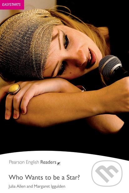 Kniha: Who Wants to be a Star (Margaret Iggulden a Julia Allen). Pearson, 2008 Kniha: Who Wants to be a Star (Margaret Iggulden a Julia Allen). Pearson, 2008