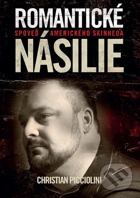 E-kniha: Romantické násilie (Christian Picciolini). Petit Press E-kniha: Romantické násilie (Christian Picciolini). Petit Press