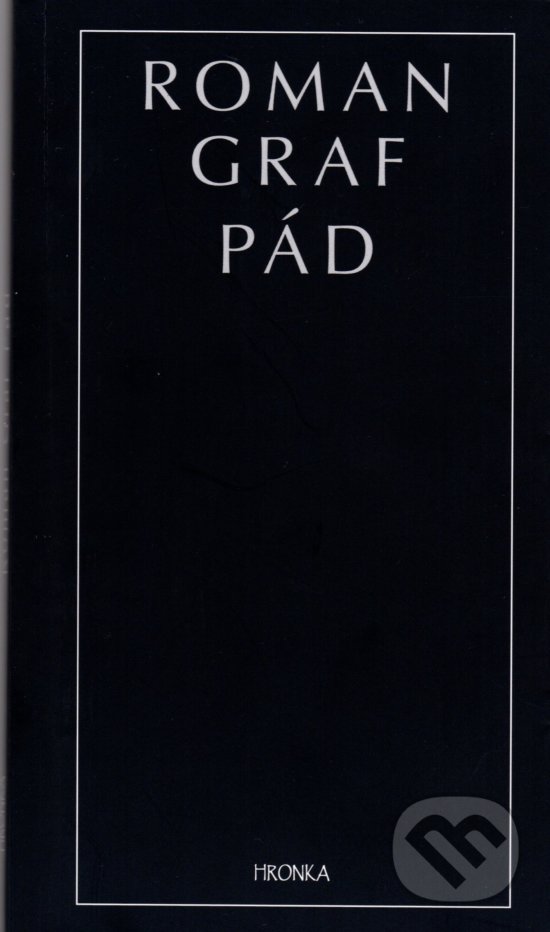 Kniha: Pád (Roman Graf). Hronka, 2017 Kniha: Pád (Roman Graf). Hronka, 2017