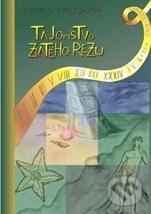 Kniha: Tajomstvo zlatého rezu (Miroslava Růžičková). EDIS, 2009 Kniha: Tajomstvo zlatého rezu (Miroslava Růžičková). EDIS, 2009