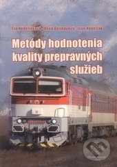 Kniha: Metódy hodnotenia kvality prepravných služieb (Autorský kolektív). EDIS, 2013 Kniha: Metódy hodnotenia kvality prepravných služieb (Autorský kolektív). EDIS, 2013