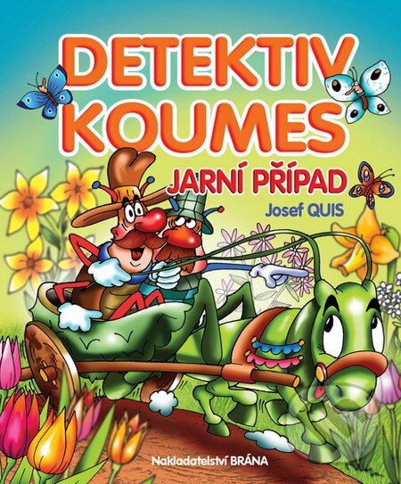 Kniha: Detektiv Koumes - Jarní případ (Josef Quis). Brána, 2017 Kniha: Detektiv Koumes - Jarní případ (Josef Quis). Brána, 2017