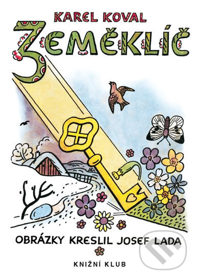 Kniha: Zeměklíč (Josef Lada a Karel Koval). Knižní klub, 2017 Kniha: Zeměklíč (Josef Lada a Karel Koval). Knižní klub, 2017