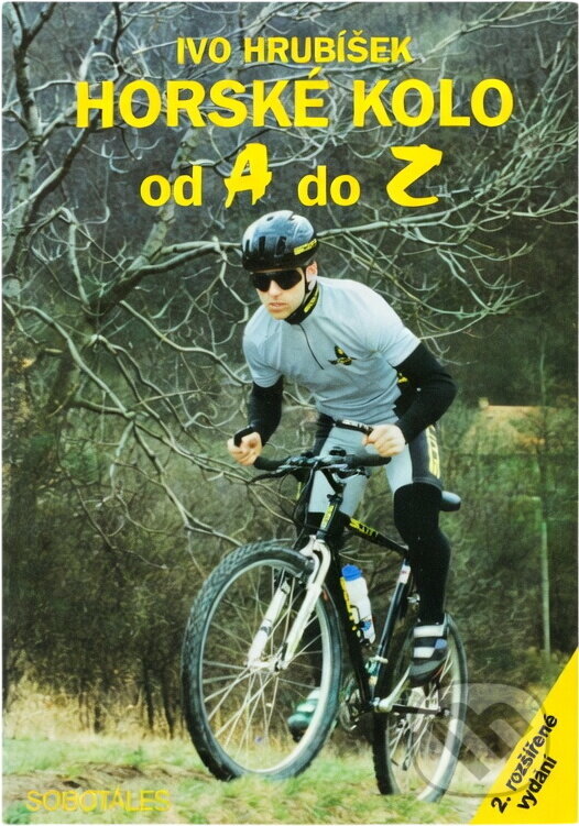 Kniha: Horské kolo od A do Z (Ivo Hrubíšek). Sobotáles, 1994 Kniha: Horské kolo od A do Z (Ivo Hrubíšek). Sobotáles, 1994