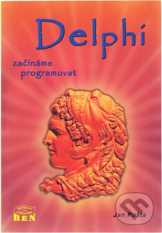 Kniha: Delphi : začínáme programovat (Jan Pošta). BEN - technická literatura, 2001 Kniha: Delphi : začínáme programovat (Jan Pošta). BEN - technická literatura, 2001