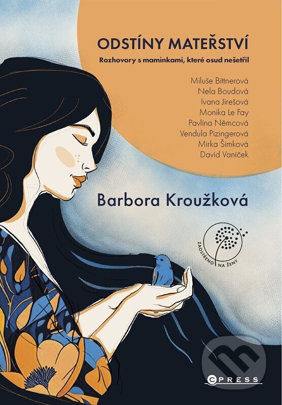 Kniha: Odstíny mateřství (Barbora Kroužková). CPRESS, 2024 Kniha: Odstíny mateřství (Barbora Kroužková). CPRESS, 2024
