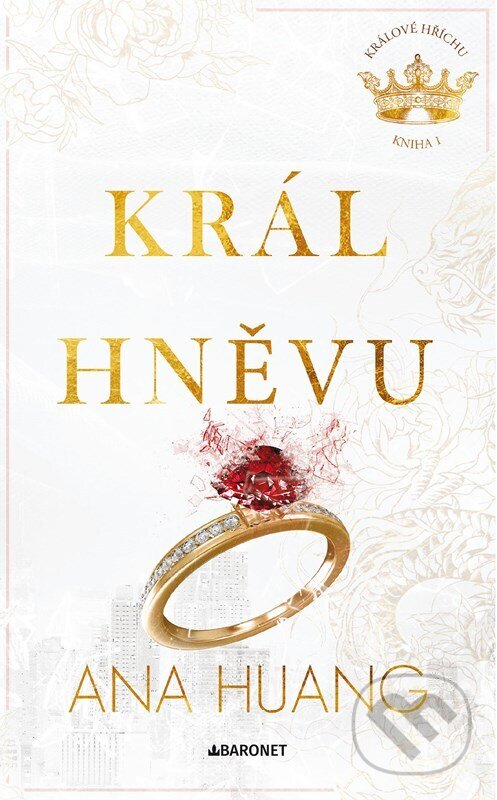 Kniha: Král hněvu (Ana Huang). Baronet, 2024 Kniha: Král hněvu (Ana Huang). Baronet, 2024