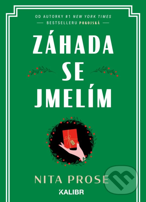 Kniha: Záhada se jmelím (Nita Prose). Kalibr, 2024 Kniha: Záhada se jmelím (Nita Prose). Kalibr, 2024
