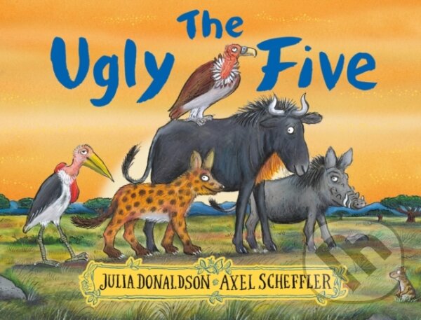 Kniha: The Ugly Five (Julia Donaldson). Scholastic, 2018 Kniha: The Ugly Five (Julia Donaldson). Scholastic, 2018