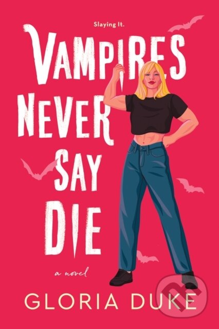 Kniha: Vampires Never Say Die (Gloria Duke). Sourcebooks, 2024 Kniha: Vampires Never Say Die (Gloria Duke). Sourcebooks, 2024