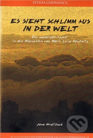 Kniha: Es sieht Schlimm aus in der Welt (Jana Hrdličková). , 2009 Kniha: Es sieht Schlimm aus in der Welt (Jana Hrdličková). , 2009