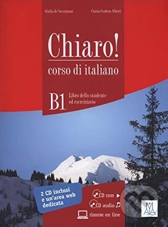Kniha: Chiaro!: Libro + CD-Rom + CD Audio (Level B1) (Giulia De Savorgnani). Alma Edizioni, 2017 Kniha: Chiaro!: Libro + CD-Rom + CD Audio (Level B1) (Giulia De Savorgnani). Alma Edizioni, 2017