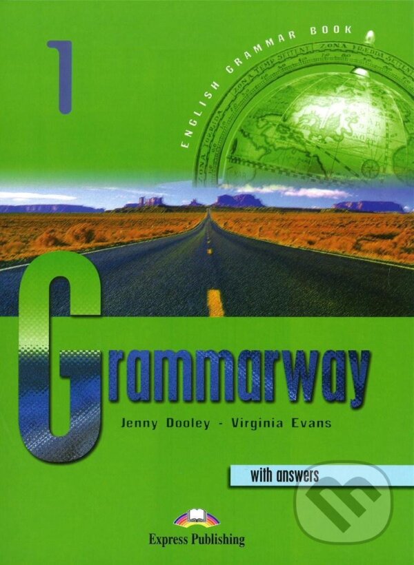 Kniha: Grammarway 1 Student´s Book with answers (Jenny Dooley a Virginia Evans). Express Publishing, 2014 Kniha: Grammarway 1 Student´s Book with answers (Jenny Dooley a Virginia Evans). Express Publishing, 2014