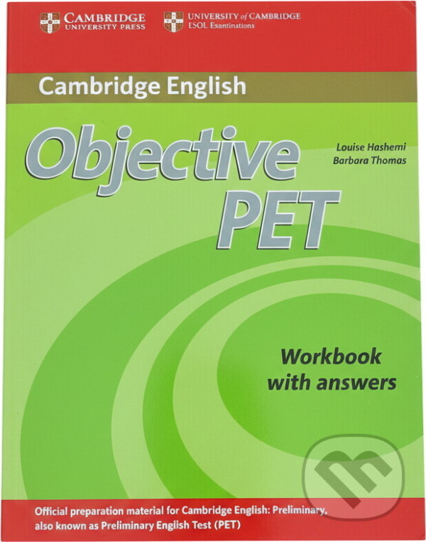 Kniha: OBJECTIVE PET 2/E WB W/K* (Louise Hashemi). , 2010 Kniha: OBJECTIVE PET 2/E WB W/K* (Louise Hashemi). , 2010