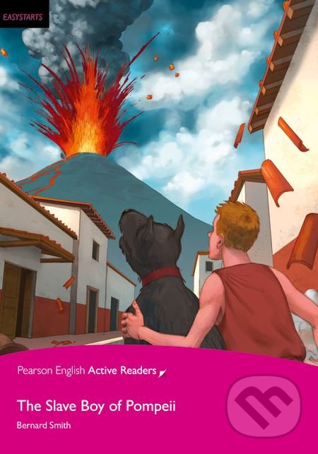 Kniha: Slave Boy of Pompeii (Bernard Smith). Pearson, 2011 Kniha: Slave Boy of Pompeii (Bernard Smith). Pearson, 2011