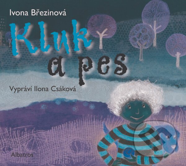 Audiokniha: Kluk a pes (Ivona Březinová). Albatros CZ, 2017 Audiokniha: Kluk a pes (Ivona Březinová). Albatros CZ, 2017
