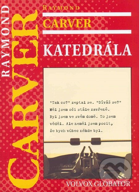 E-kniha: Katedrála (Raymond Carver). Volvox Globator, 2012 E-kniha: Katedrála (Raymond Carver). Volvox Globator, 2012
