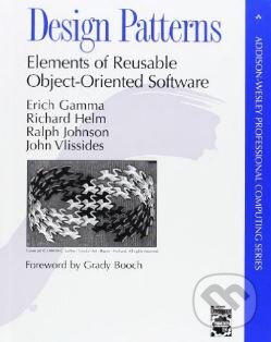 Kniha: Design Patterns (Erich Gamma a kolektív). Addison-Wesley Professional, 1994 Kniha: Design Patterns (Erich Gamma a kolektív). Addison-Wesley Professional, 1994