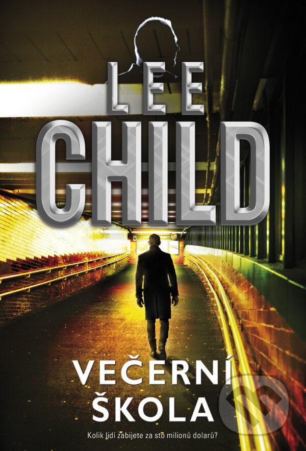 Kniha: Večerní škola (Lee Child). BB/art, 2017 Kniha: Večerní škola (Lee Child). BB/art, 2017