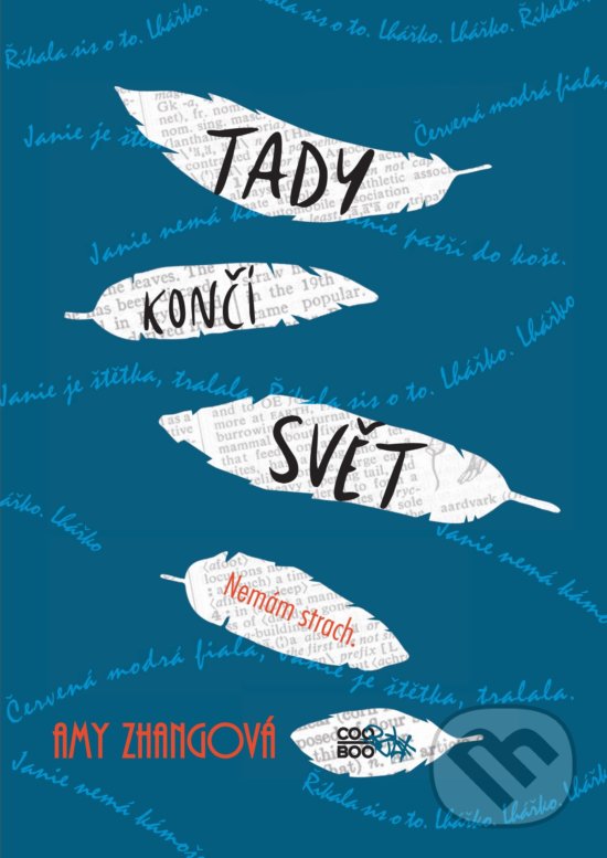 Kniha: Tady končí svět (Amy Zhang). CooBoo CZ, 2017 Kniha: Tady končí svět (Amy Zhang). CooBoo CZ, 2017