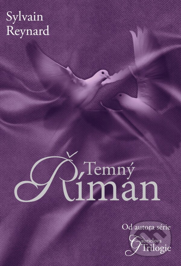 Kniha: Temný Říman (Sylvain Reynard). XYZ, 2017 Kniha: Temný Říman (Sylvain Reynard). XYZ, 2017