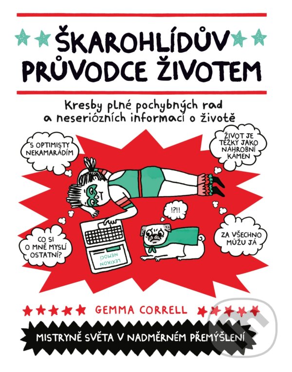 Kniha: Škarohlídův průvodce životem (Gemma Correll). BIZBOOKS, 2017 Kniha: Škarohlídův průvodce životem (Gemma Correll). BIZBOOKS, 2017