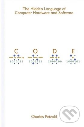 Kniha: Code (Charles Petzold). Microsoft Press, 2000 Kniha: Code (Charles Petzold). Microsoft Press, 2000