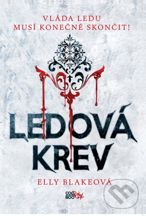 Kniha: Ledová krev (Elly Blake). CooBoo CZ, 2017 Kniha: Ledová krev (Elly Blake). CooBoo CZ, 2017