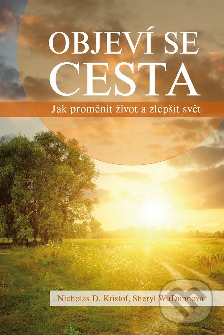 E-kniha: Objeví se cesta (Nicholas D. Kristof a Sheryl WuDunn). Triton, 2016 E-kniha: Objeví se cesta (Nicholas D. Kristof a Sheryl WuDunn). Triton, 2016