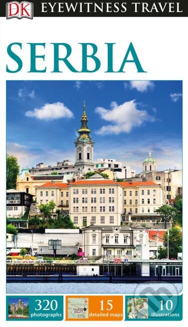 Kniha: Serbia (Dorling Kindersley). Dorling Kindersley, 2017 Kniha: Serbia (Dorling Kindersley). Dorling Kindersley, 2017